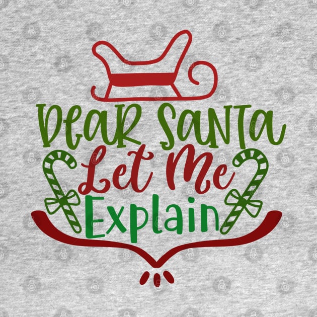 Dear Santa Let Me Explain by nikobabin